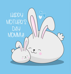 Happy Mothers Day Mommy - Cute Bunny Family