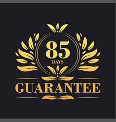 85 Days Guarantee Logo Sign