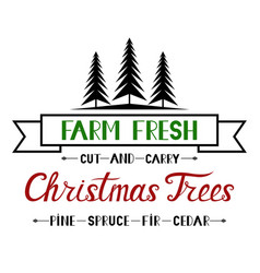 Farm Fresh Christmas Trees Phrase