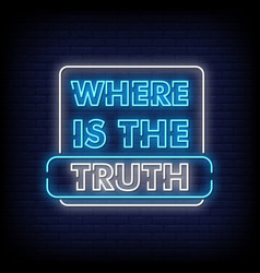 Where Is The Truth Neon Signs Style Text