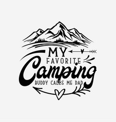 Mens My Favorite Camping Buddy Call Me Dad Shirt