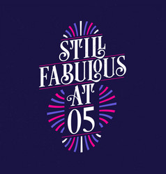 Still Fabulous At 5 5th Birthday Celebration