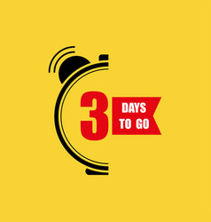 3 Days To Go Last Countdown 3 Days Only Three