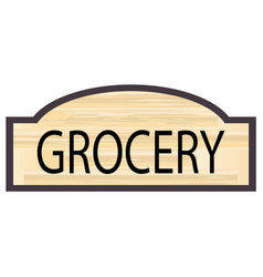 Wooden Grocery Store Sign