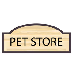 Wooden Pet Store Sign