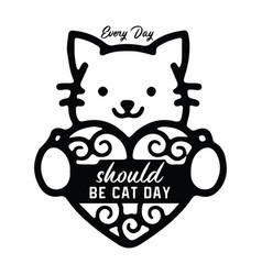 Every Day Should Be Cat Typography T-shirt