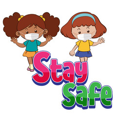 Stay Safe Font With Two Girls Wearing Mask