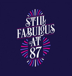 Still Fabulous At 87 87th Birthday Celebration