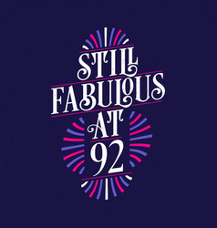 Still Fabulous At 92 92nd Birthday Celebration