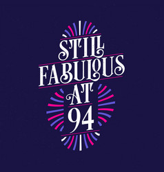 Still Fabulous At 94 94th Birthday Celebration