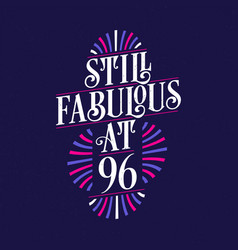 Still Fabulous At 96 96th Birthday Celebration