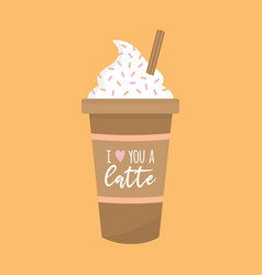 I Love You A Latte