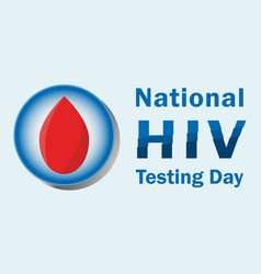 National Hiv Testing Day Is Traditionally