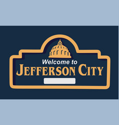 Welcome To Jefferson City Missouri