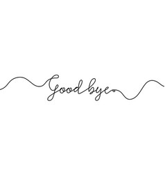 Good Bye Text Continuous One Line Drawing Sketch