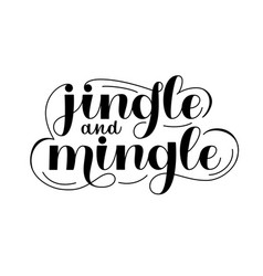 Jingle And Mingle Handwritten Lettering