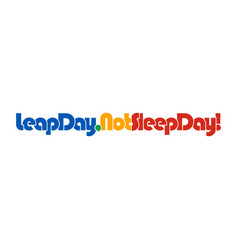 Leap Day Not Sleep Day Quote Design Isolated