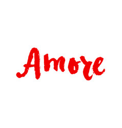 Amore Love In Italian Hand Lettering Calligraphy