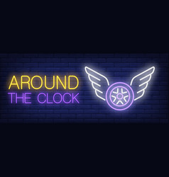 Around The Clock Neon Sign