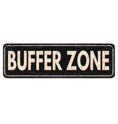 Buffer Zone Vintage Rusty Metal Sign