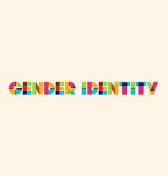 Gender Identity Phrase Trendy Typography