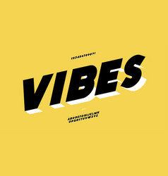 Vibes Font 3d Bold Style Modern Typography