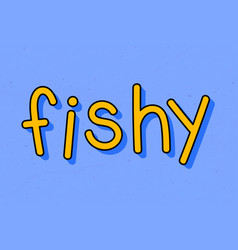 Yellow Fishy Typography On A Blue Background