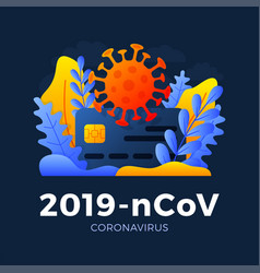 Novel Coronavirus 2019-ncov With Credit Card