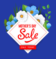 Mother Day Sale Only Today Lettering With Flowers