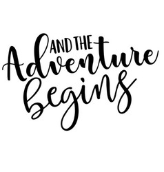 The Adventure Begins Inspirational Quotes