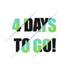 4 Days To Go Sign Can Be Use For Promotion Banner