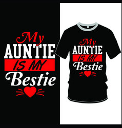 Auntie Is My Bestie Funny Quotes