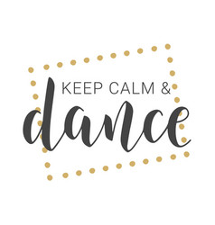 Lettering Of Keep Calm And Dance