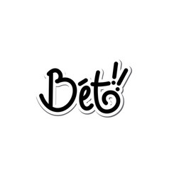 Bet Gen Z Slang Word Typography