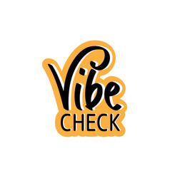 Vibe Check Gen Z Slang Word Typography