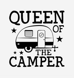 Queen Of The Camper Funny Camping Outdoor Women Gi