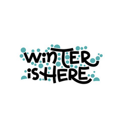 Minimalist Bold Lettering Winter Is Here Hand