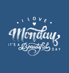 I Love Monday