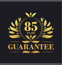 85 Years Guarantee Logo Sign