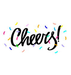 Cheers With Confetti Custom Lettering