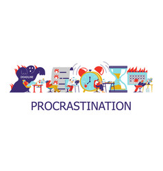 Procrastination Banner People Break Deadlines