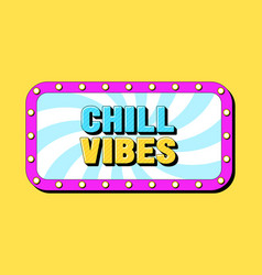 Chill Vibes Text Positive Mood Template Of Banner