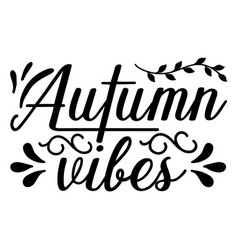 Autumn Vibes Thanksgiving Shirt Design