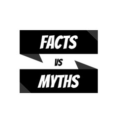 Myths Vs Facts Concept Of Thorough Fact-checking