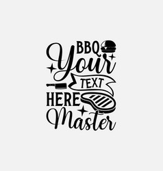 Bbq Your Text Here Master