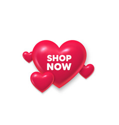 Shop Now Symbol Special Offer Sign 3d Hearts