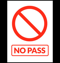 No Entry Pass Sign Warning Stop Entry