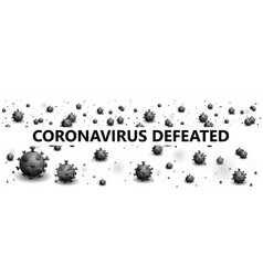 Oronavirus Defeated Dead Monochrome Viruses