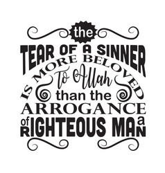 Muslim Quote Tear A Sinner To Allah