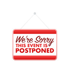 Sorry This Event Is Postponed Sign Label